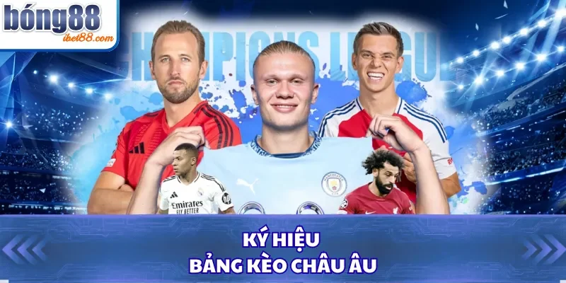 Ký hiệu bảng kèo châu Âu