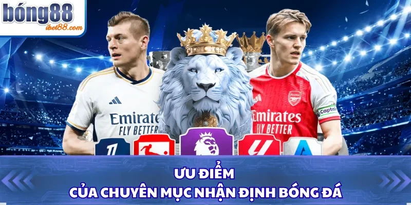 Ưu điểm của chuyên mục nhận định bóng đá