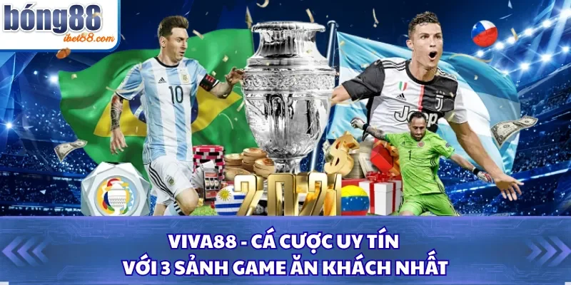 Viva88 - Cá Cược Uy Tín Với 3 Sảnh Game Ăn Khách Nhất
